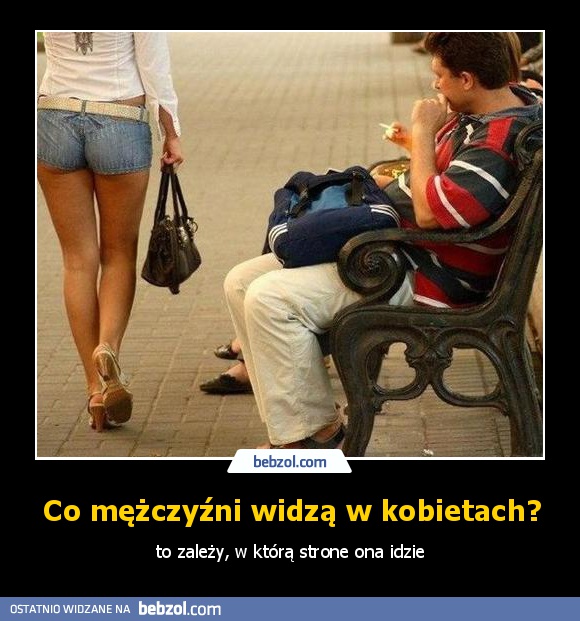 Co mężczyźni widzą w kobietach?