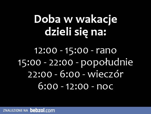 Doba w wakacje...