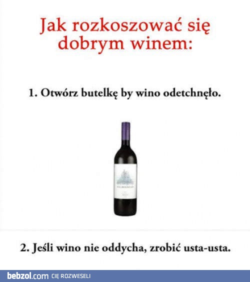 Jak rozkoszować się dobrym winem?