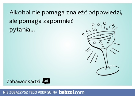 Alkohol nie pomaga...