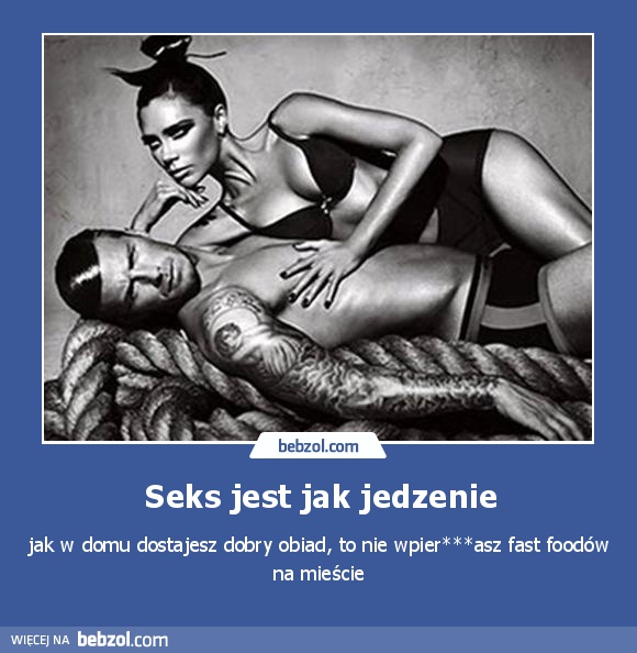 Seks jest jak jedzenie