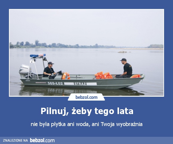 Pilnuj, żeby tego lata