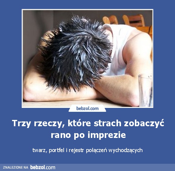 Trzy rzeczy, które strach zobaczyć rano po imprezie