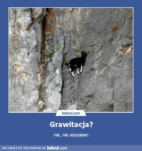 Grawitacja?