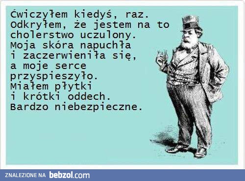 Ćwiczenia są niebezpieczne