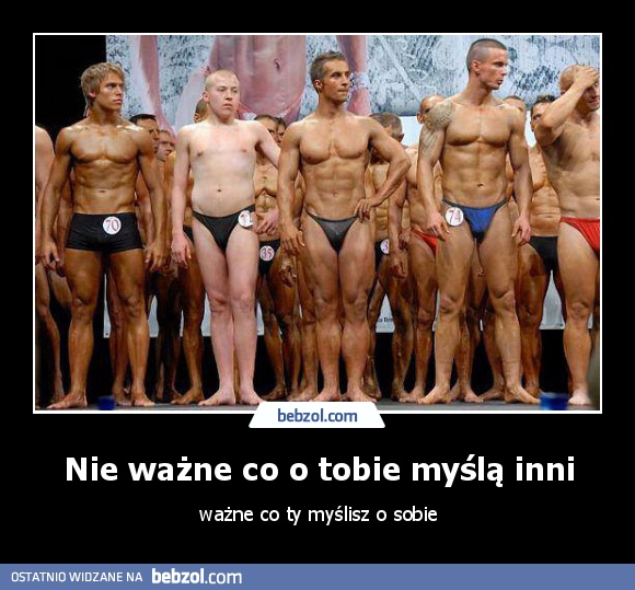 Nie ważne co o tobie myślą inni