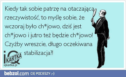 Tak sobie patrzę na otaczającą rzeczywistość...