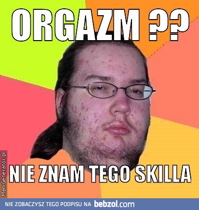 Nie znam tego skilla