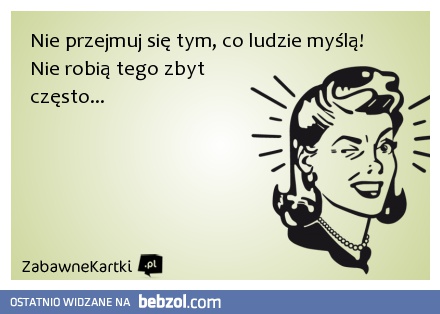 Nie przejmuj się tym...