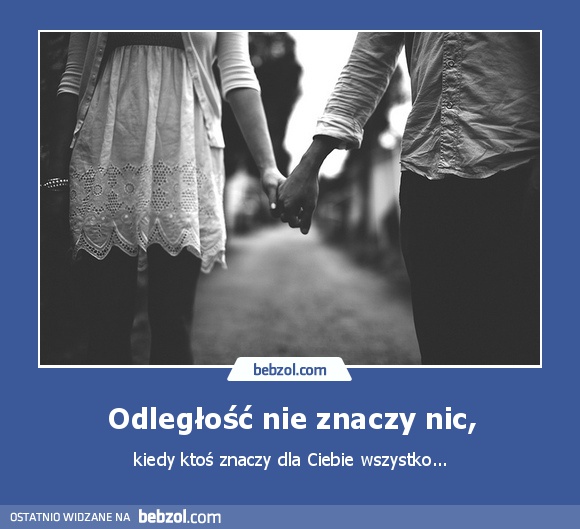 Odległość nie znaczy nic,