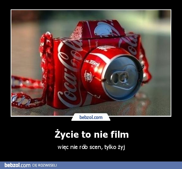 Życie to nie film