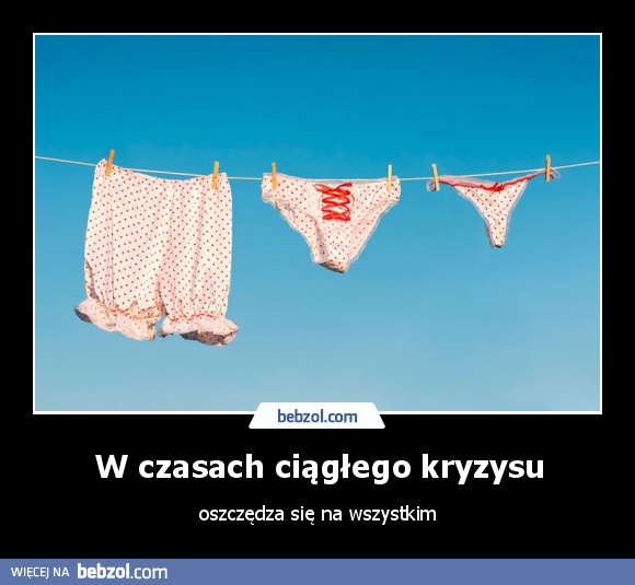 W czasach ciągłego kryzysu