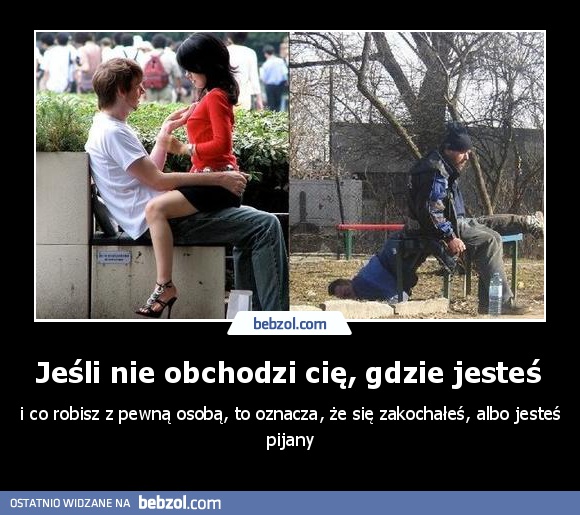 Jeśli nie obchodzi cię, gdzie jesteś 