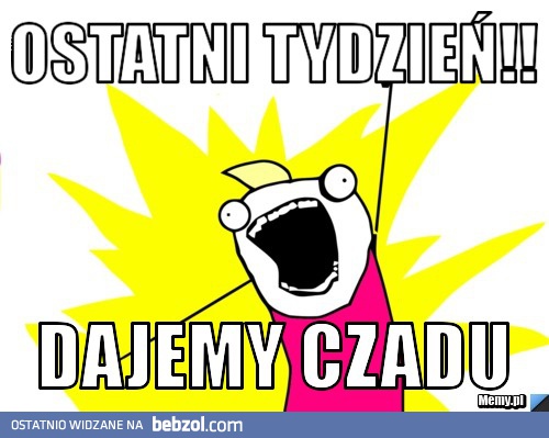 Ostatni tydzień wakacji!