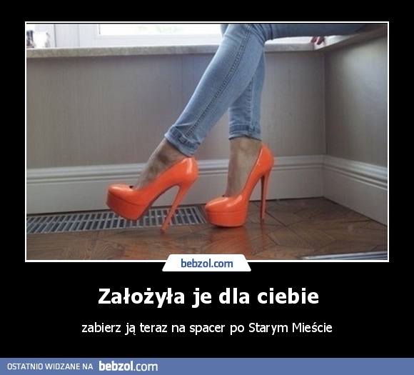 Założyła je dla ciebie