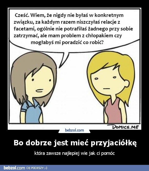 Bo dobrze jest mieć przyjaciółkę