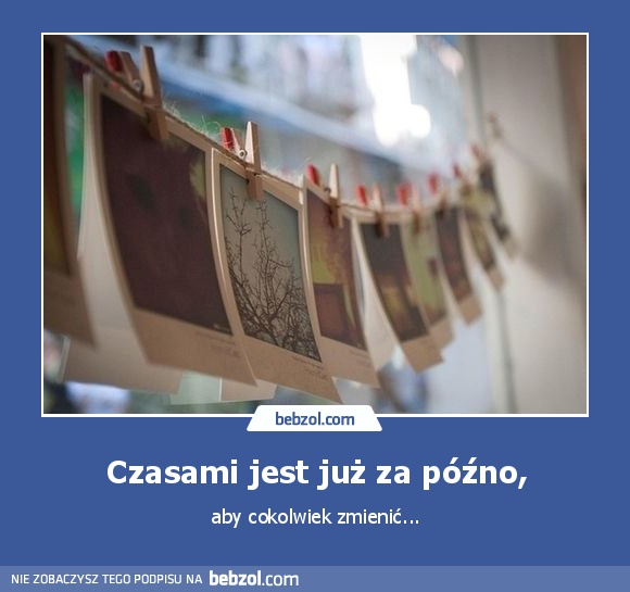 Czasami jest już za późno,