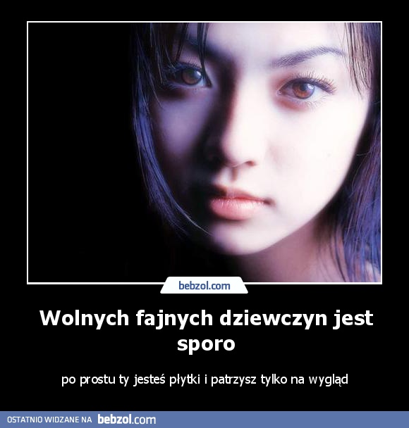 Wolnych fajnych dziewczyn jest sporo