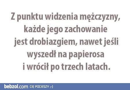 Każde zachowanie mężczyzny jest drobiazgiem