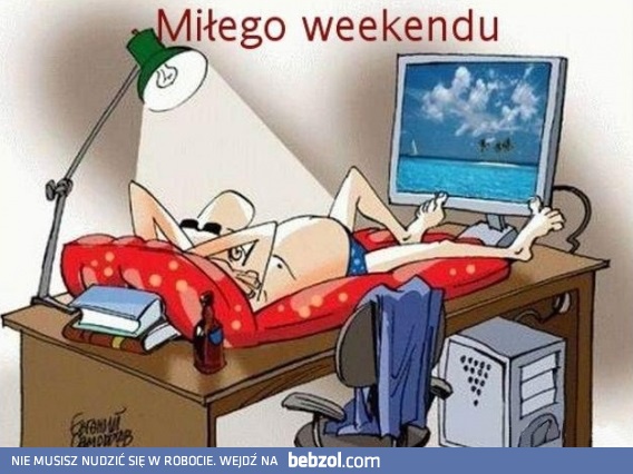 Miłego wakacyjnego weekendu