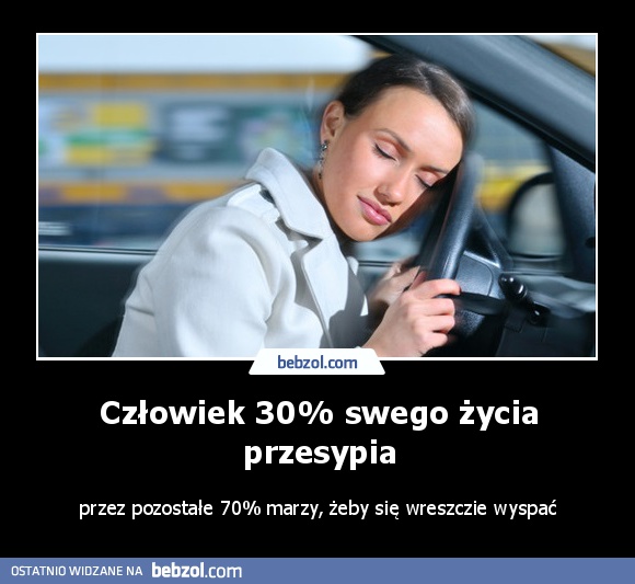 Człowiek 30% swego życia przesypia