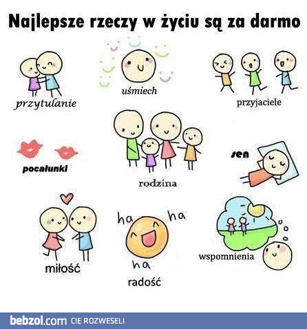 Najlepsze rzeczy w życiu...