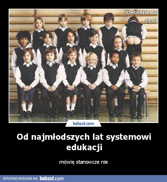 Od najmłodszych lat systemowi edukacji