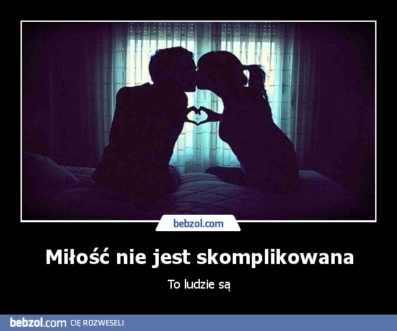 Miłość nie jest skomplikowana