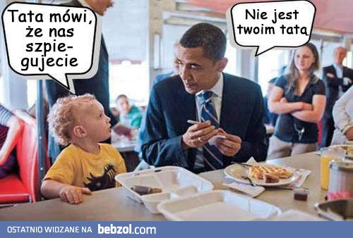 Tata mówi, że nas szpiegujecie