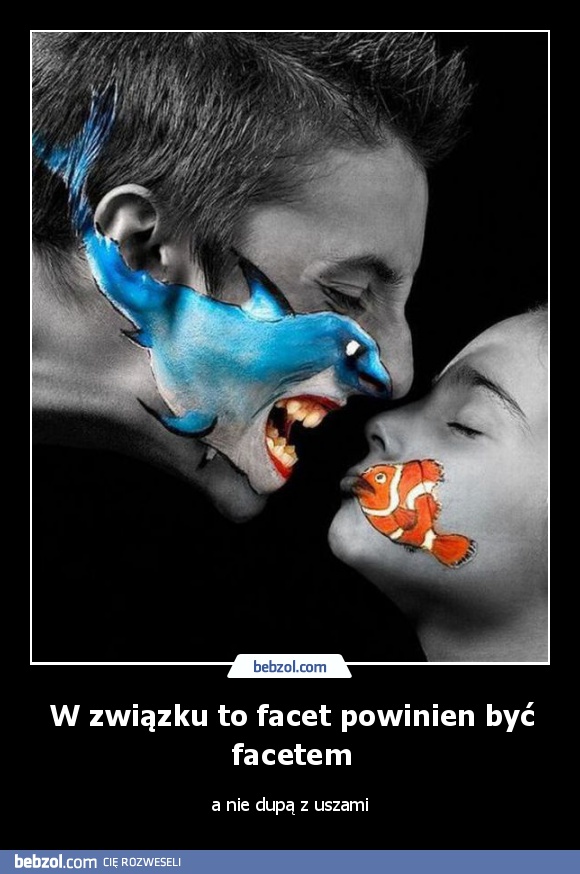 W związku to facet powinien być facetem