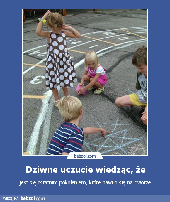 Dziwne uczucie wiedząc, że