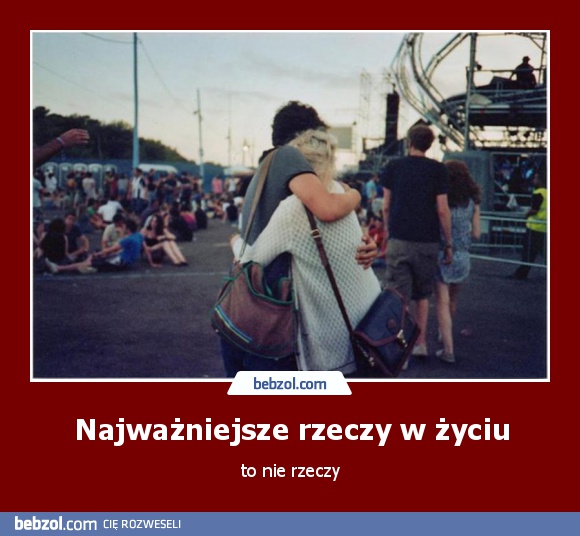 Najważniejsze rzeczy w życiu