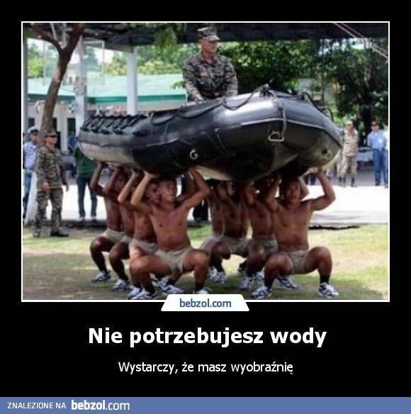 Nie potrzebujesz wody