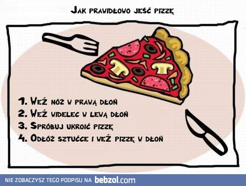 Jak prawidłowo jeść pizzę?