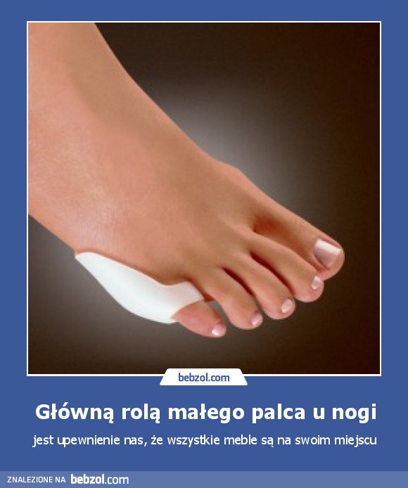 Główną rolą małego palca u nogi