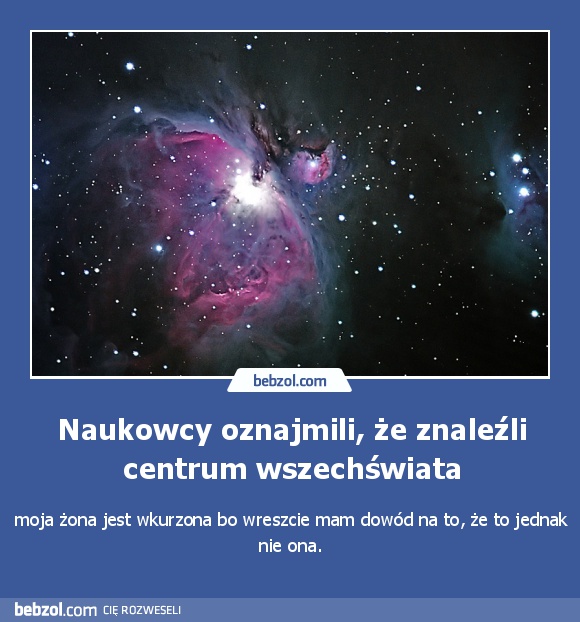 Naukowcy oznajmili, że znaleźli centrum wszechświata