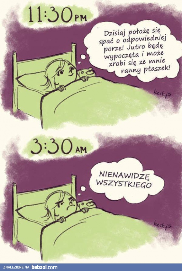 Położę się wcześniej...