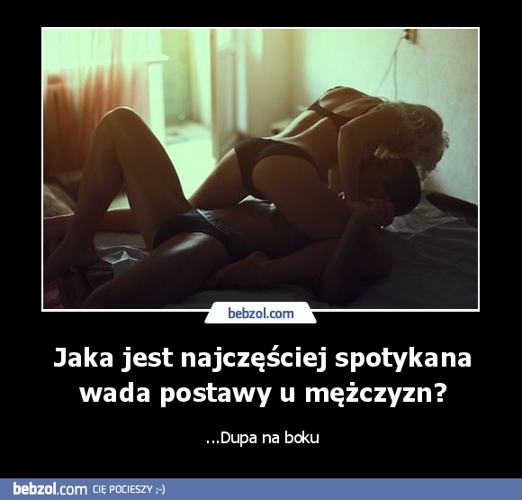 Jaka jest najczęściej spotykana wada postawy u mężczyzn?