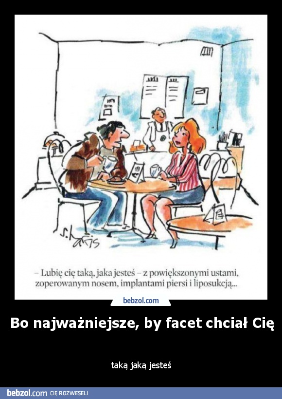 Bo najważniejsze, by facet chciał Cię 