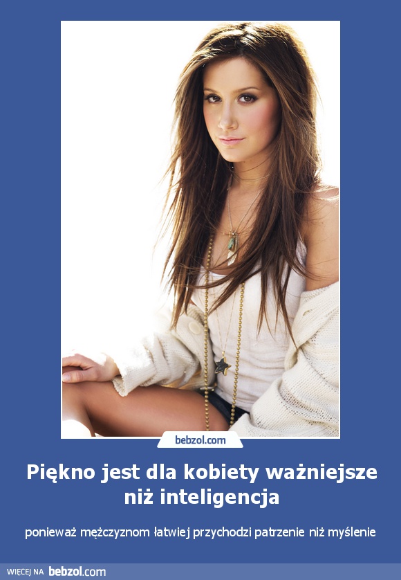 Piękno jest dla kobiety ważniejsze niż inteligencja