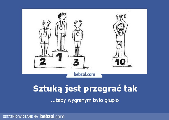 Sztuką jest przegrać tak
