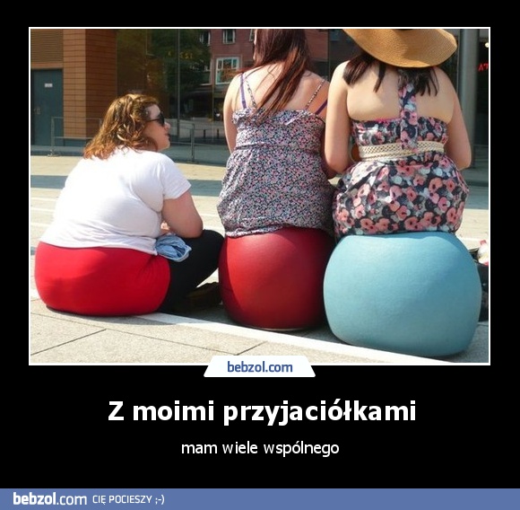 Z moimi przyjaciółkami