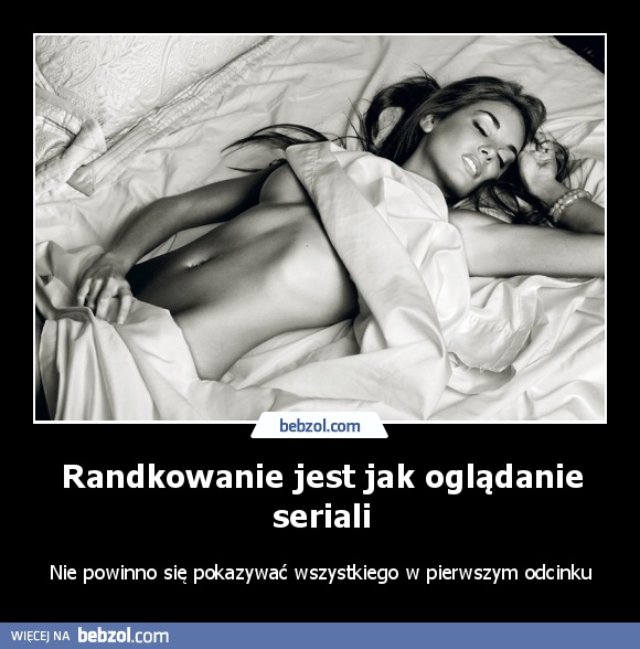 Randkowanie jest jak oglądanie seriali