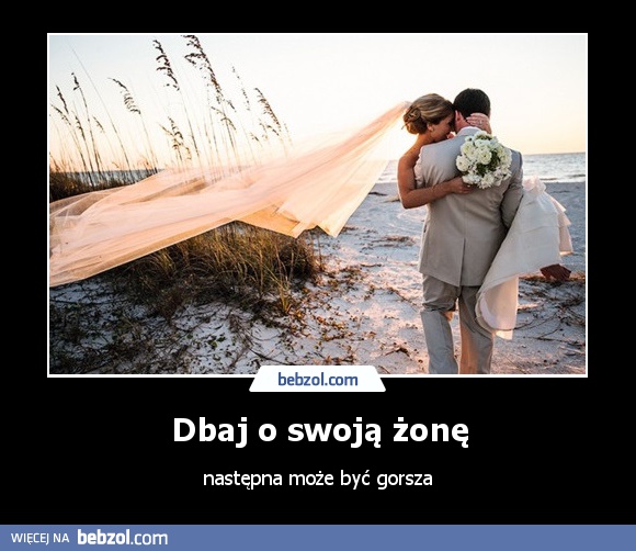 Dbaj o swoją żonę