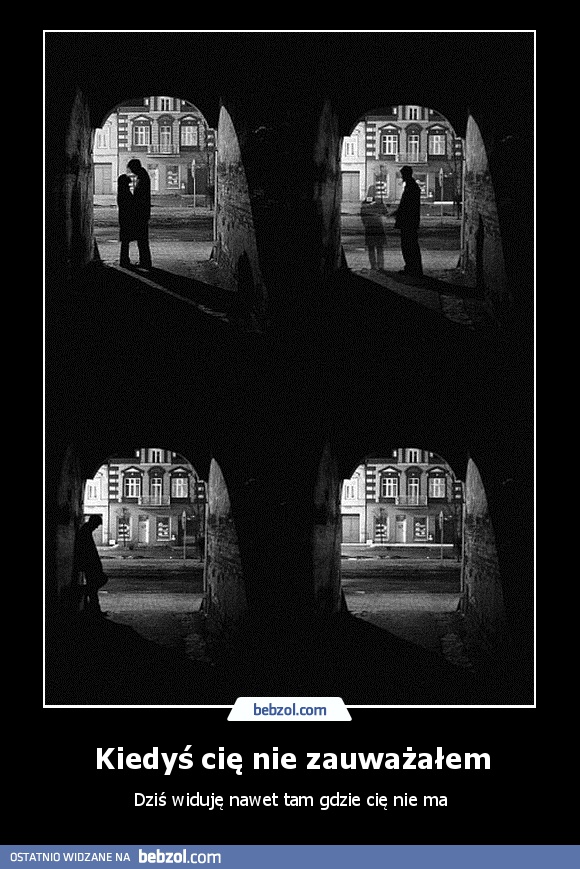 Kiedyś cię nie zauważałem