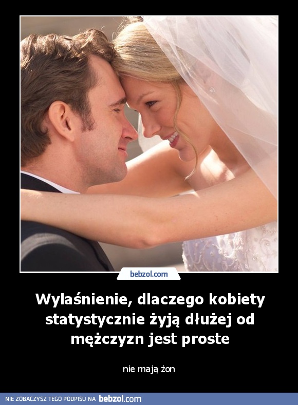 Wylaśnienie, dlaczego kobiety statystycznie żyją dłużej od mężczyzn jest proste