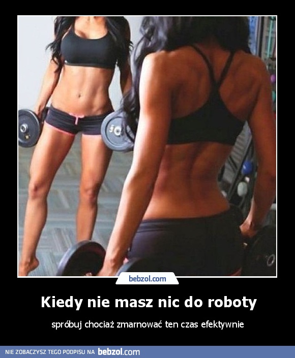 Kiedy nie masz nic do roboty