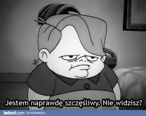 Tak bardzo szczęśliwy