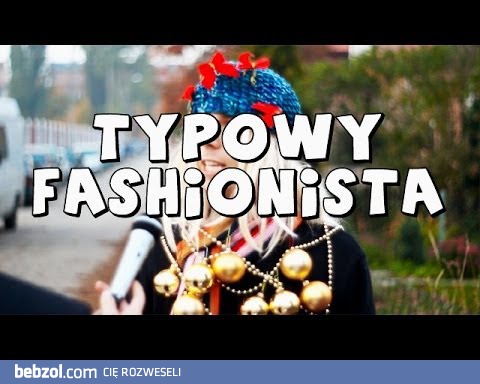 Typowy Fashionista