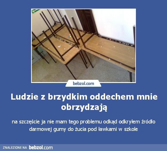 Ludzie z brzydkim oddechem mnie obrzydzają